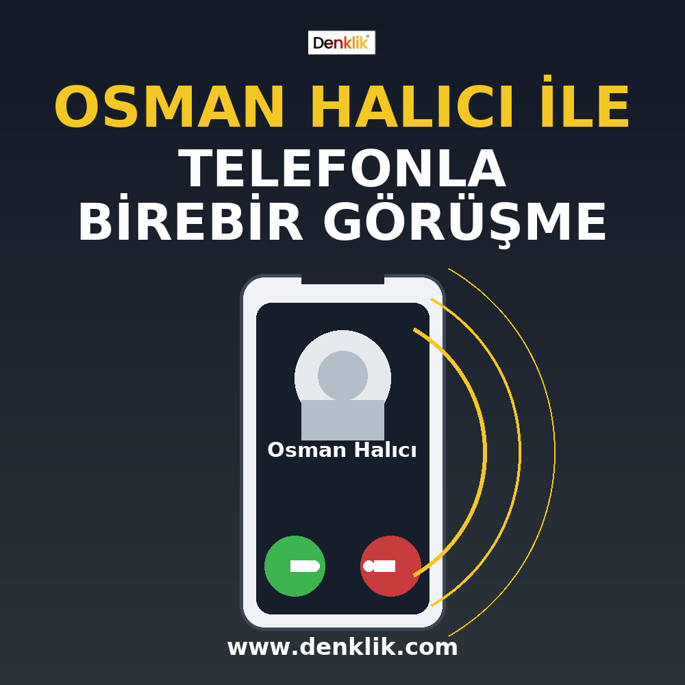 OSMAN HALICI İLE TELEFONLA GÖRÜŞME