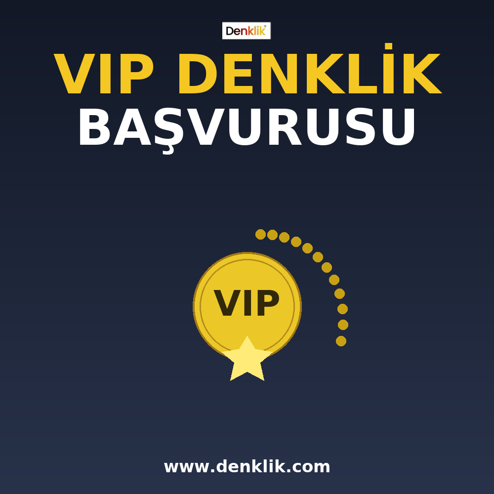 VIP Denklik Başvurusu